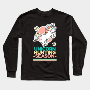 unicorn hunting season Long Sleeve T-Shirt